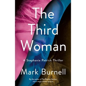 The Third Woman - (Stephanie Patrick Thrillers) by  Mark Burnell (Paperback) - 1 of 1