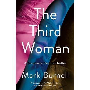Third Woman - (Stephanie Patrick Thrillers) by  Mark Burnell (Paperback)