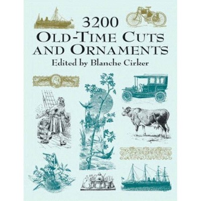  3200 Old-Time Cuts and Ornaments - (Dover Pictorial Archives) by  Blanche Cirker (Paperback) 