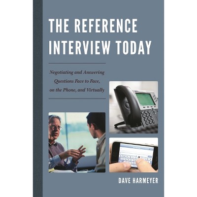 Reference Interview Today - by  Dave Harmeyer (Paperback)