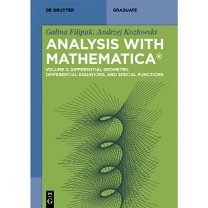 Differential Geometry, Differential Equations, and Special Functions - (De Gruyter Textbook) by  Galina Filipuk & Andrzej Kozlowski (Paperback) - 1 of 1