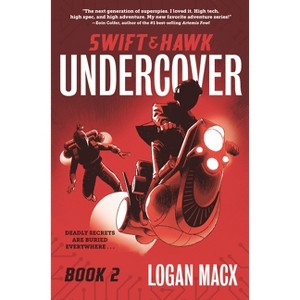 Swift and Hawk: Undercover - by Logan Macx - 1 of 1