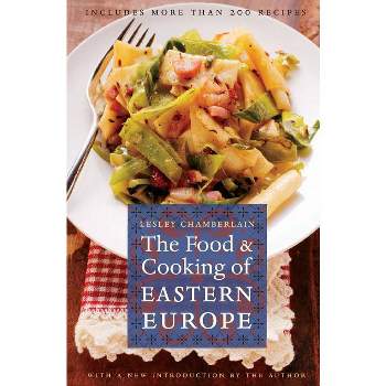 The Food and Cooking of Eastern Europe - (At Table) by  Lesley Chamberlain (Paperback)