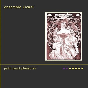 Ensemble Vivant - Palm Court Pleasures (CD) - 1 of 1