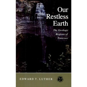 Our Restless Earth - (Three Star) by  Edward T Luther (Paperback) - 1 of 1