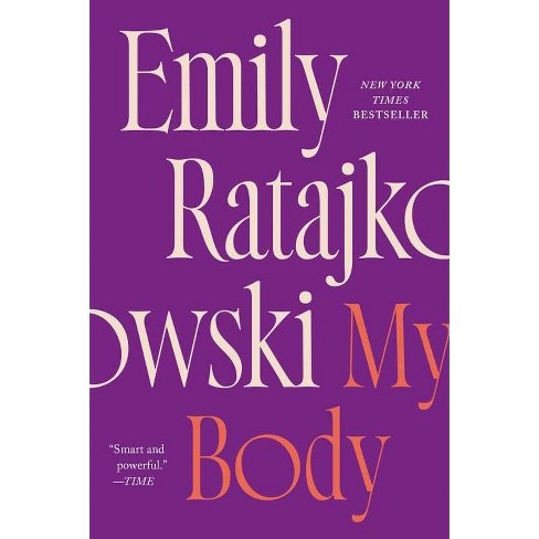My Body - By Emily Ratajkowski (paperback) : Target