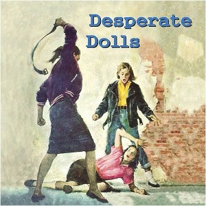 Various Artists - Desperate Dolls (CD) - 1 of 1