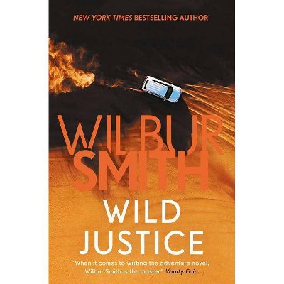 Wild Justice - by  Wilbur Smith (Paperback)