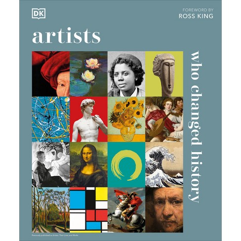 Artists Who Changed History - (dk History Changers) By Dk (hardcover ...