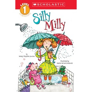 Silly Milly (Scholastic Reader, Level 1) - (Scholastic Reader: Level 1) by  Wendy Cheyette Lewison (Paperback) - 1 of 1