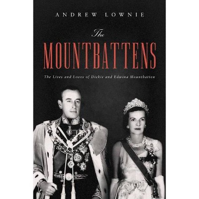 The Mountbattens - by  Andrew Lownie (Hardcover)