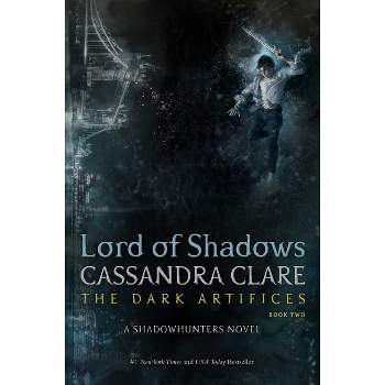 Lord of Shadows -  (Dark Artifices) by Cassandra Clare (Hardcover)