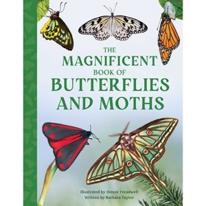 The Magnificent Book of Butterflies and Moths - by  Barbara Taylor (Hardcover) - 1 of 1
