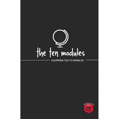 The Ten Modules - (Mobilization) by  The Traveling Team (Paperback)