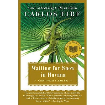 Waiting for Snow in Havana - by  Carlos Eire (Paperback)