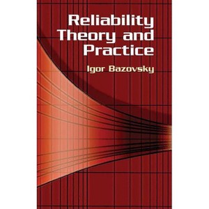 Reliability Theory and Practice - (Dover Books on Mathematics) by  Igor Bazovsky (Paperback) - 1 of 1