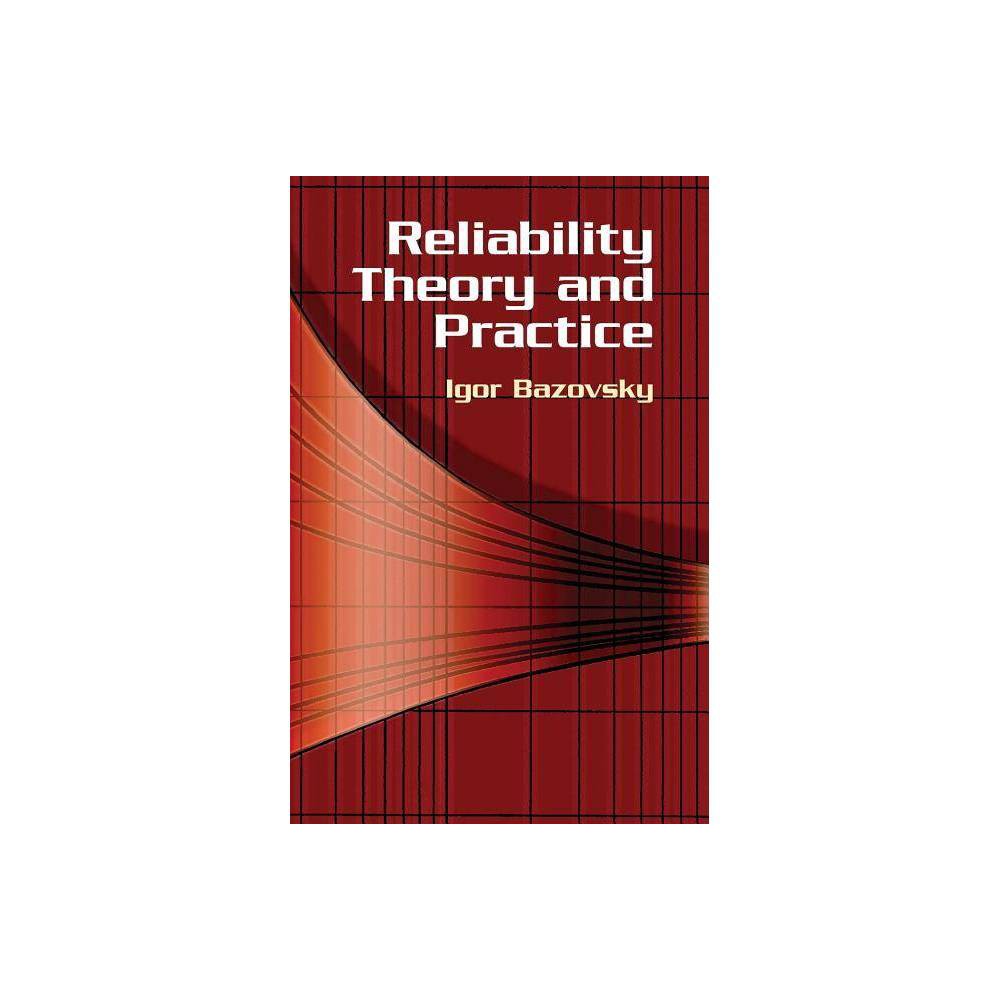 Reliability Theory and Practice - (Dover Books on Mathematics) by Igor Bazovsky (Paperback)