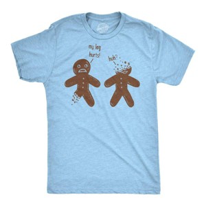 Mens My Leg Hurts Huh Tshirt Funny Gingerbread Christmas Cookie Holiday Tee - Crazy Dog Men's T Shirt - 1 of 4