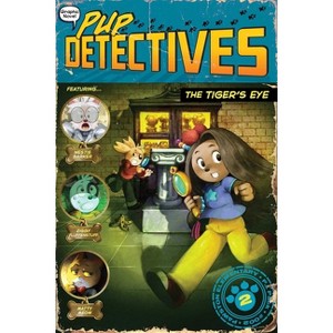 The Tiger's Eye - (Pup Detectives) by Felix Gumpaw - 1 of 1