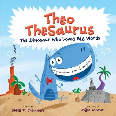 Theo Thesaurus - by  Shelli R Johannes (Hardcover)