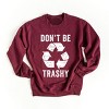Simply Sage Market Women's Graphic Sweatshirt Don't Be Trashy - 2 of 4