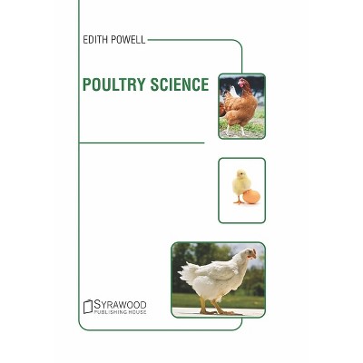 Poultry Science - by  Edith Powell (Hardcover)