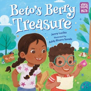 Beto's Berry Treasure - (Storytelling Math) by Jenny Lacika - 1 of 1