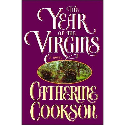 Year of the Virgins - by  Catherine Cookson (Paperback)