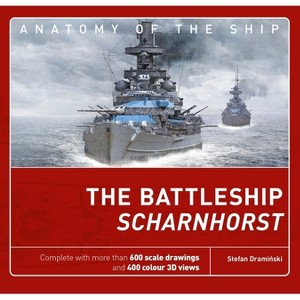 The Battleship Scharnhorst - (Anatomy of the Ship) by  Stefan Draminski (Hardcover) - 1 of 1