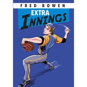 Extra Innings - (Fred Bowen Sports Story) by Fred Bowen - 1 of 1