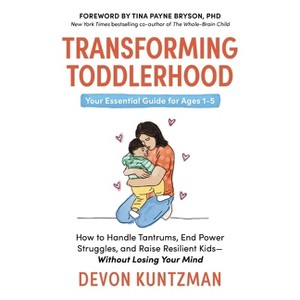 Transforming Toddlerhood - by  Devon Kuntzman (Hardcover) - 1 of 1