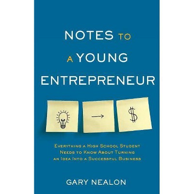 Notes to a Young Entrepreneur - by  Gary Nealon (Paperback)