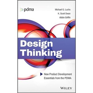 Design Thinking - by  Michael G Luchs & Scott Swan & Abbie Griffin (Hardcover) - 1 of 1