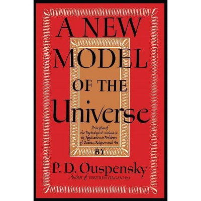 A New Model of the Universe - by  P D Ouspensky & Reginald Merton (Paperback)