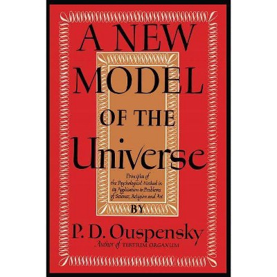 A New Model of the Universe - by  P D Ouspensky & Reginald Merton (Paperback)