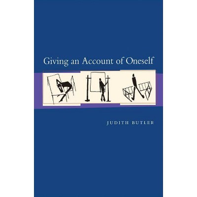 Giving an Account of Oneself - by  Judith Butler (Paperback)