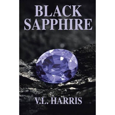 Black Sapphire - by  V L Harris (Paperback)