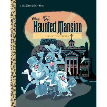 The Haunted Mansion (Disney Classic) - (Big Little Golden Book) by  Lauren Clauss (Hardcover)