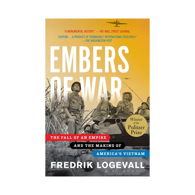 Embers of War - by  Fredrik Logevall (Paperback), 1 of 2