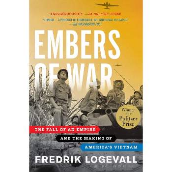Embers of War - by  Fredrik Logevall (Paperback)