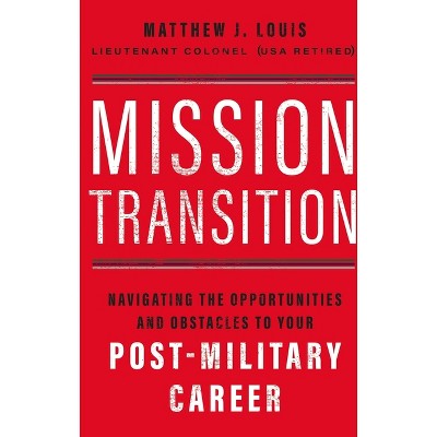 Mission Transition - By Matthew J Louis (paperback) : Target