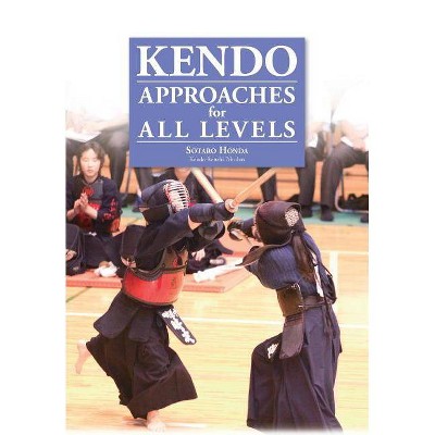 Kendo - Approaches for All Levels - by  Sotaro Honda (Paperback)