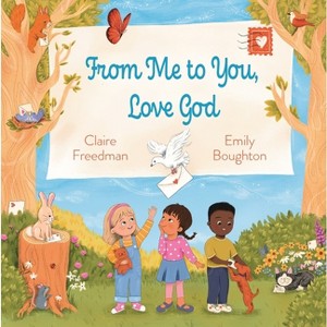 From Me to You, Love God - by  Claire Freedman (Hardcover) - 1 of 1