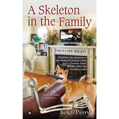 A Skeleton in the Family - (Family Skeleton Mystery) by  Leigh Perry (Paperback)