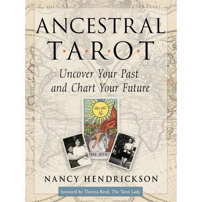 Ancestral Tarot - by  Nancy Hendrickson (Paperback)