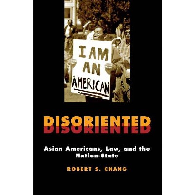 Disoriented - (Critical America) by  Robert Chang (Paperback)