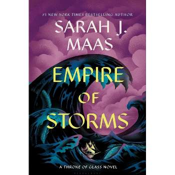 Empire of Storms - (Throne of Glass) by  Sarah J Maas (Paperback)