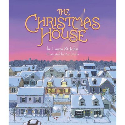 Christmas House - by  Laura St John (Hardcover)