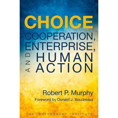 Choice - by  Robert P Murphy (Paperback)