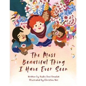 The Most Beautiful Thing I Have Ever Seen - by  Nadia Devi Umadat (Hardcover) - 1 of 1